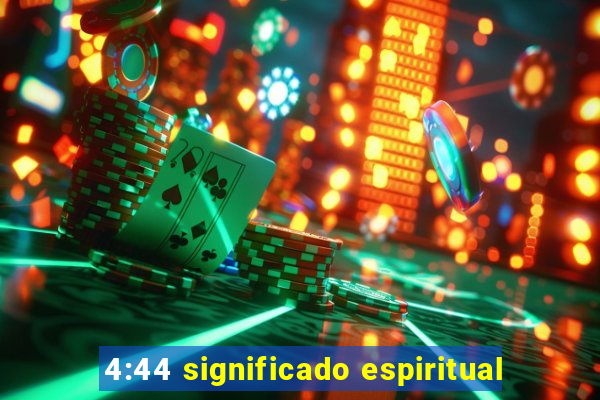 4:44 significado espiritual